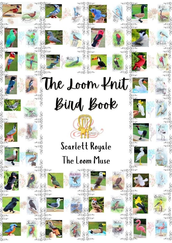 Scarlett Royale eBook: The Loom Knit Bird Book eBook