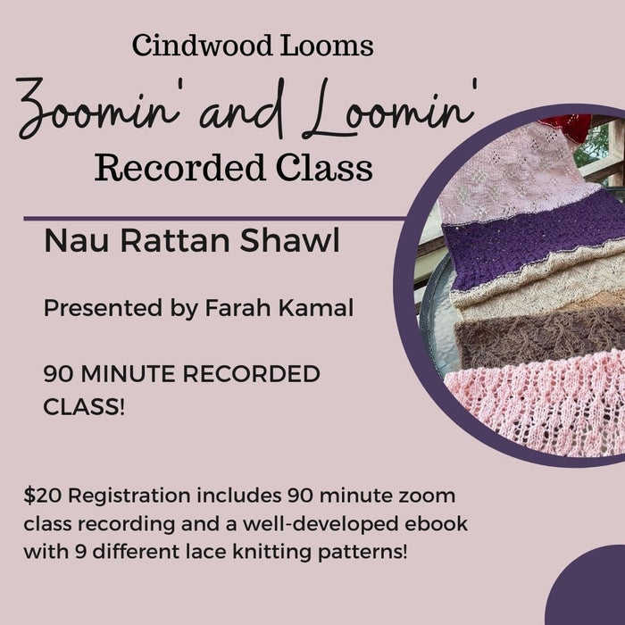 Kamalkknits Recorded Zoom Class: Nau Rattan Shawl Class